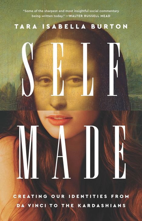 Tara Isabella Burton: Self-Made, Buch