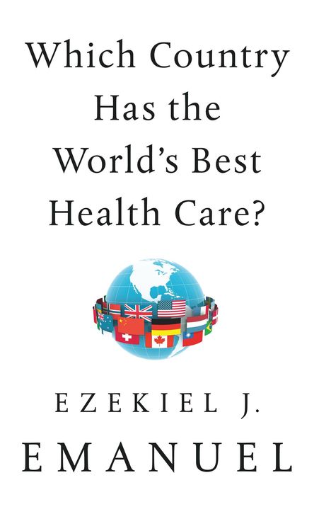 Ezekiel J Emanuel: Which Country Has the World's Best Health Care?, Buch