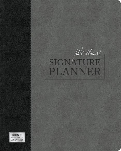 John C Maxwell: John C. Maxwell Signature Planner (Gray/Black Leatherluxe(r)), Buch