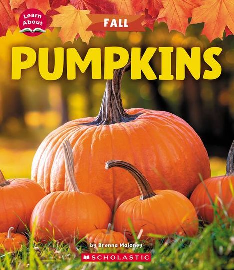 Brenna Maloney: Pumpkins (Learn About: Fall), Buch