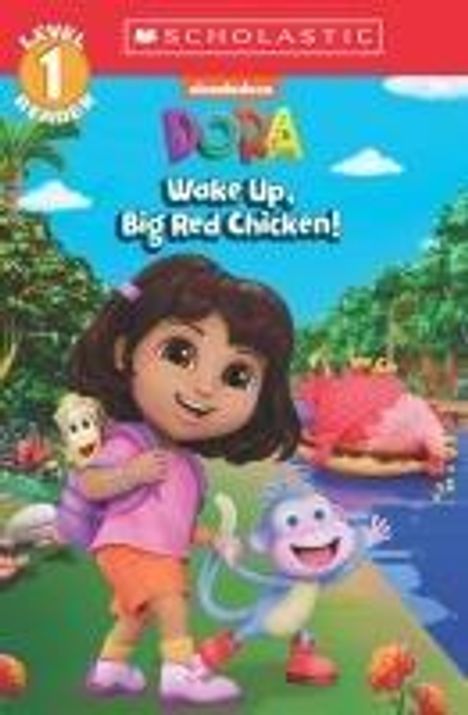 Gabrielle Reyes: Wake Up, Big Red Chicken! (Dora: Scholastic Reader, Level 1), Buch