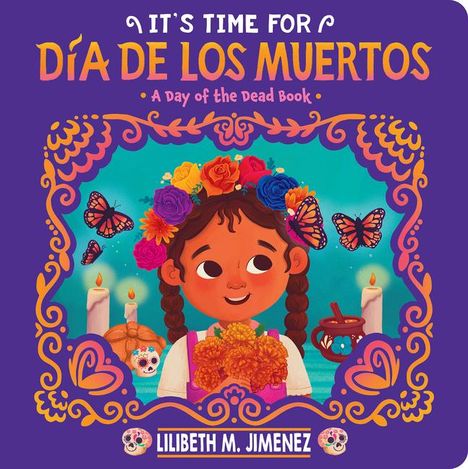 Lilibeth M Jimenez: It's Time for Día de Los Muertos, Buch