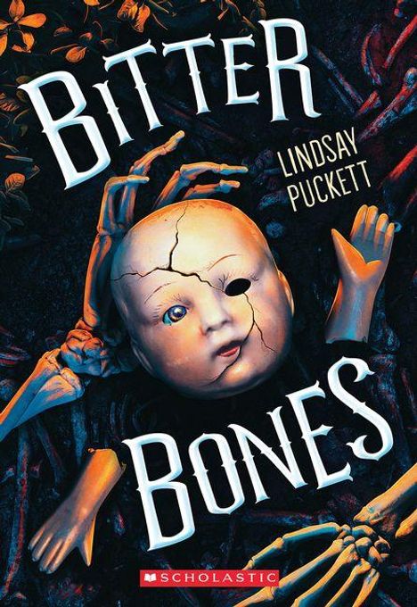 "Bitter Bones" und "Lindsay Puckett". Ein Puppenkopf mit Rissen, gehalten von Skelettarmen, auf dunklem Hintergrund.