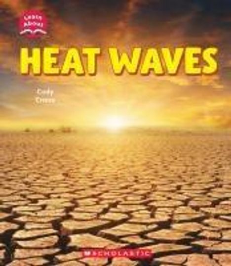 Cody Crane: Heat Waves (Learn About: Wild Weather), Buch