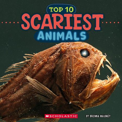 Brenna Maloney: Top 10 Scariest Animals (Wild World), Buch