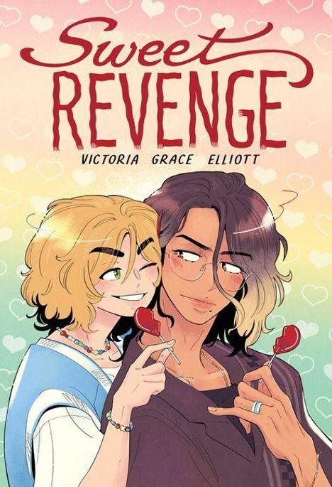 „Sweet Revenge“ und „Victoria Grace Elliott“ sind oben zu lesen. Zwei stilisierte Figuren mit Lollis, Herzchen im Hintergrund.