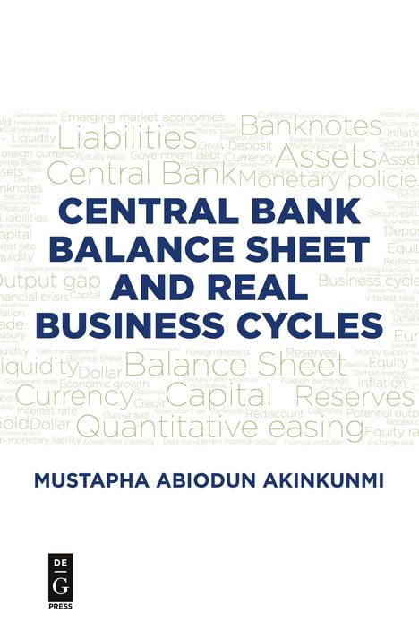 Großer Text: "CENTRAL BANK BALANCE SHEET AND REAL BUSINESS CYCLES". Autor: Mustapha Abiodun Akinkunmi. Unten: DE GRUYTER-Logo.