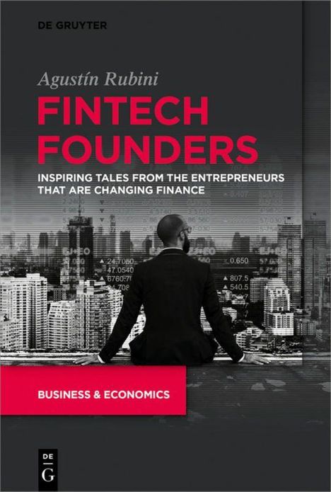 Oben "Agustín Rubini, FINTECH FOUNDERS", darunter "INSPIRING TALES". Ein Mann sieht auf eine Skyline.