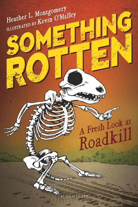Heather L. Montgomery: Something Rotten: A Fresh Look at Roadkill, Buch