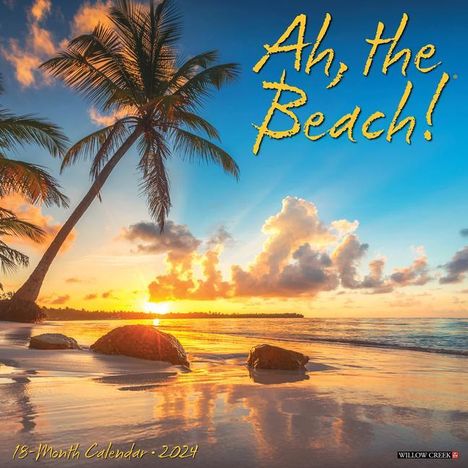 Willow Creek Press: Ah, the Beach! 2024 12 X 12 Wall Calendar, Kalender