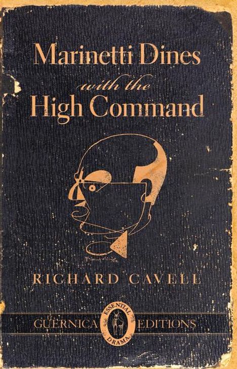 Richard Cavell: Marinetti Dines with the High Command: Volume 35, Buch