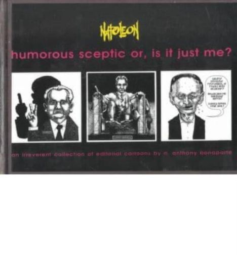 Anthony N Bonaparte: Humorous Sceptic or, is it Just ME?, Buch
