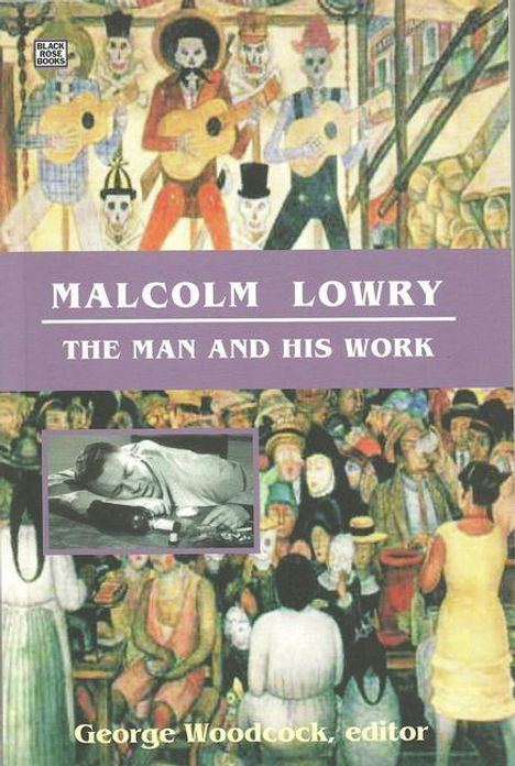 George Woodcock: Malcolm Lowry, Buch