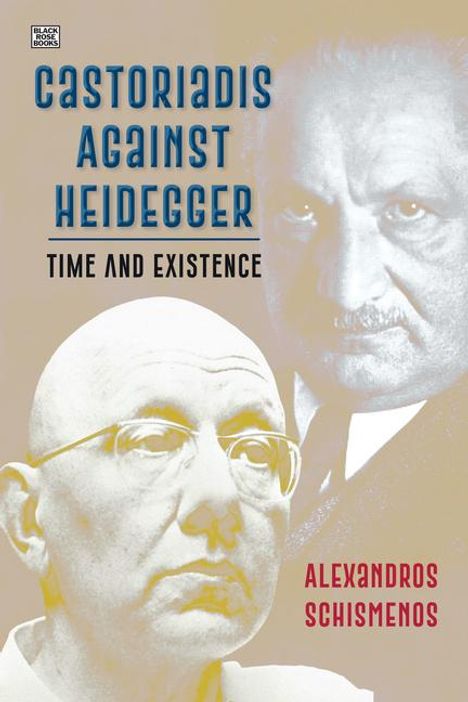 Alexandros Schismenos: Castoriadis Against Heidegger, Buch