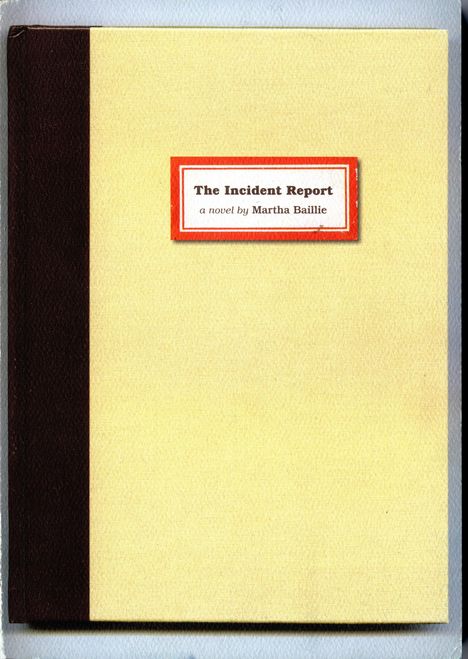 Martha Baillie: The Incident Report, Buch