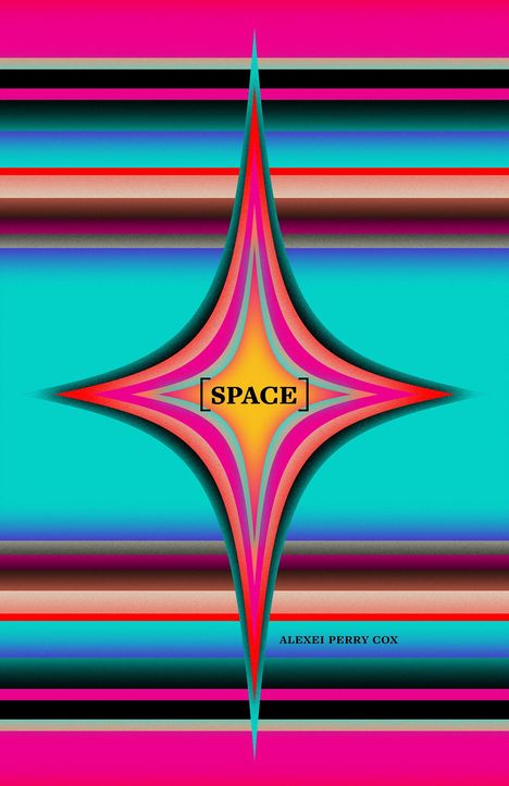 [SPACE], ALEXEI PERRY COX. Bunte, symmetrische Illustration mit strahlendem Stern und horizontale, kräftige Streifen.