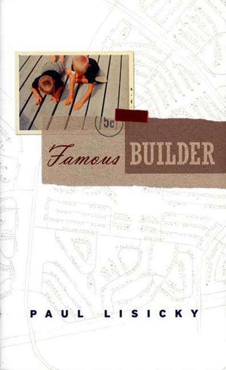 Paul Lisicky: Famous Builder, Buch