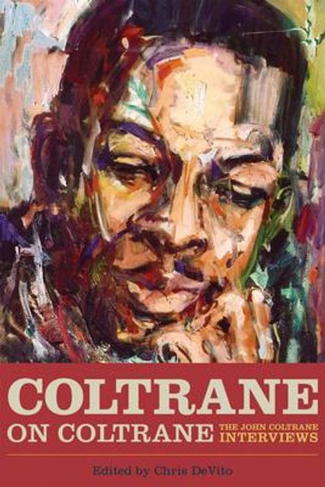 Chris DeVito: Coltrane on Coltrane: The John Coltrane Interviews, Buch