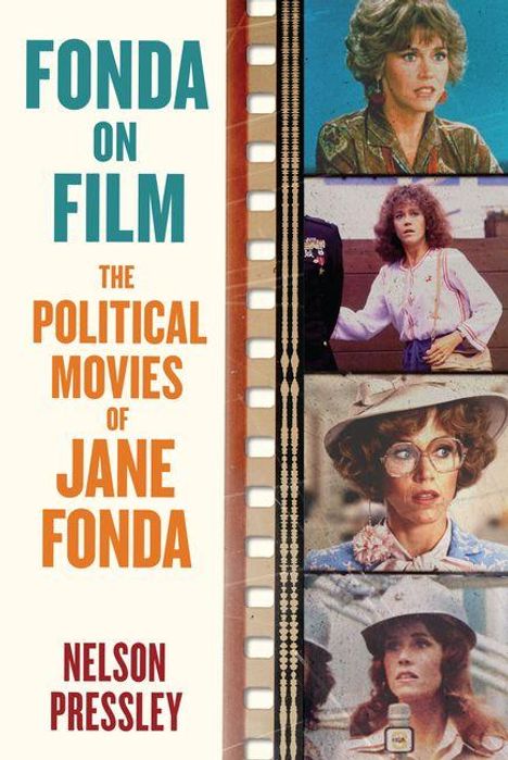 "Fonda on Film: The Political Movies of Jane Fonda" von Nelson Pressley. Links Text, rechts vier Fotos von Jane Fonda.