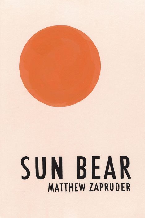 Matthew Zapruder: Sun Bear, Buch