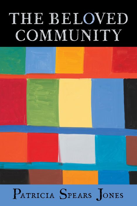 Patricia Spears Jones: The Beloved Community, Buch