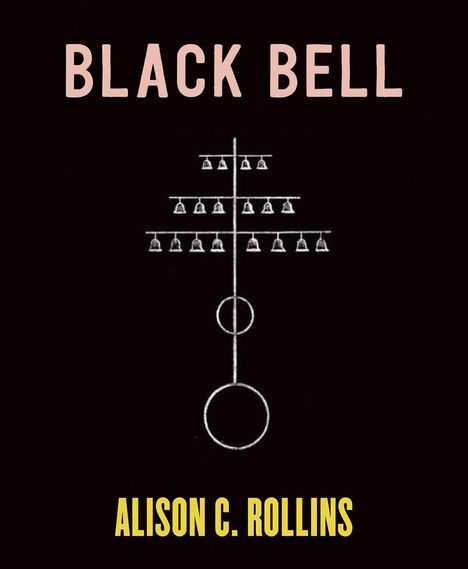 Alison C Rollins: Black Bell, Buch