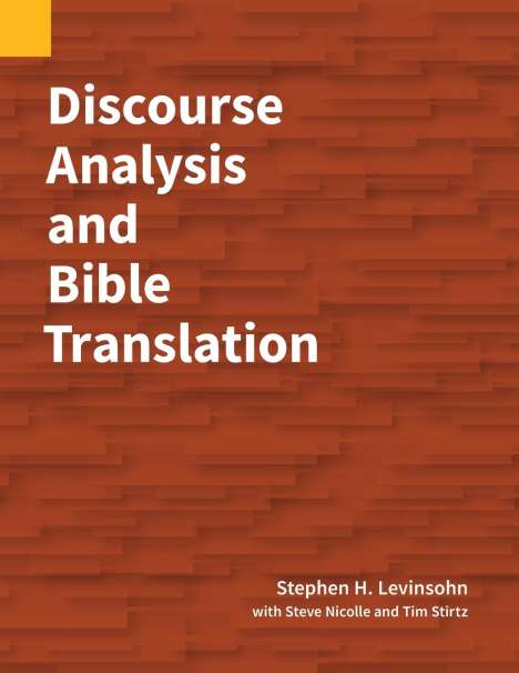 Stephen H Levinsohn: Discourse Analysis and Bible Translation, Buch