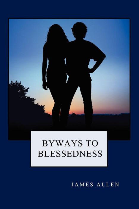 James Allen: Byways to Blessedness, Buch