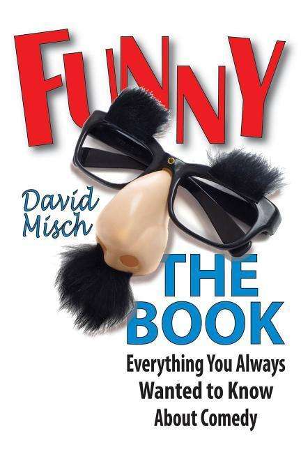 David Misch: Funny: The Book: Everything You Always Wanted to Know about Comedy, Buch