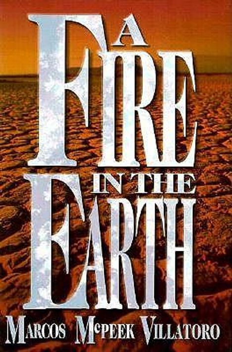 Marcos McPeek Villatoro: A Fire in the Earth, Buch