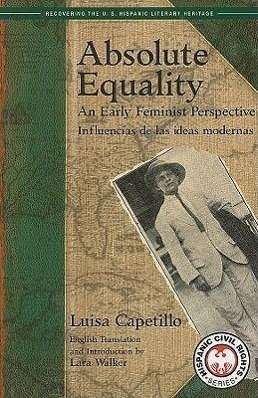 Luisa Capetillo: Absolute Equality: An Early Feminist Perspective/Influencias de Las Ideas Modernas, Buch