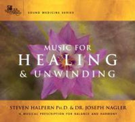 Steven Halpern: Music for Healing &amp; Unwinding, CD