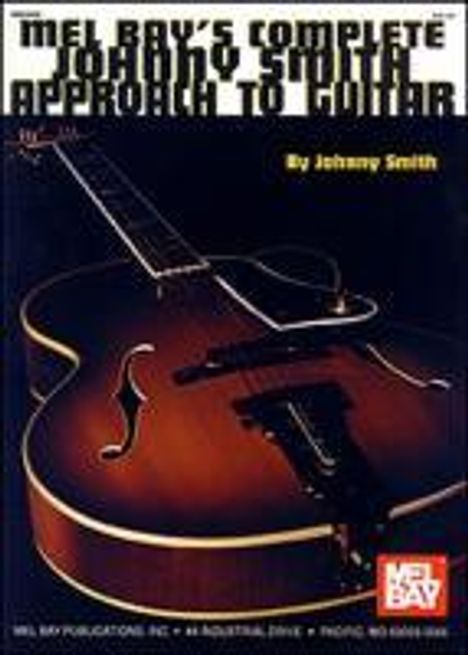 Johnny Smith: Mel Bay's Complete Johnny Smith Approach to Guitar, Buch