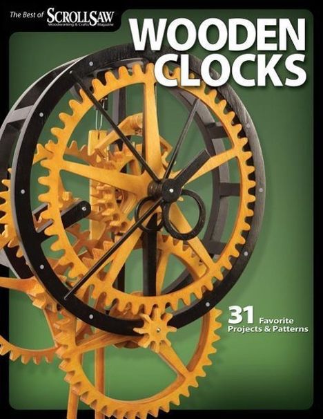 Editors of Scroll Saw Woodworking &amp; Crafts: Wooden Clocks, Buch