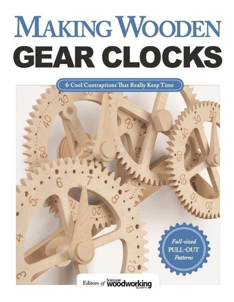 Editors of Scroll Saw Woodworking &amp; Crafts: Making Wooden Gear Clocks, Buch