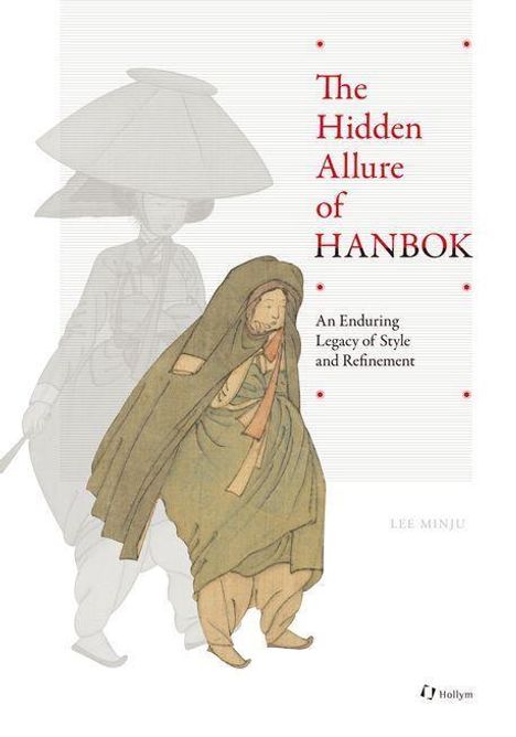 Text: "The Hidden Allure of HANBOK: An Enduring Legacy of Style and Refinement." Abbildung einer historischen Figur.