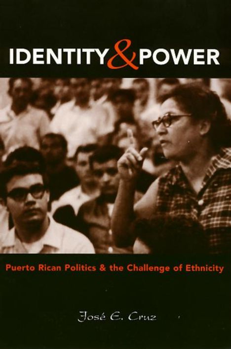 Jose Cruz: Identity and Power: Puerto Rican Politics and the Challenge of Ethnicity, Buch