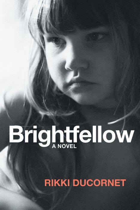 Rikki Ducornet: Brightfellow, Buch