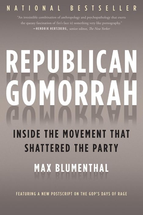 Max Blumenthal: Republican Gomorrah, Buch