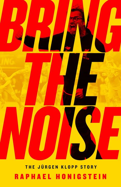 Raphael Honigstein: Bring the Noise, Buch