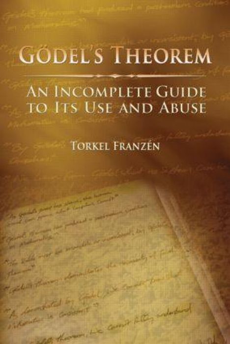 Torkel Franzen: Gödel's Theorem, Buch