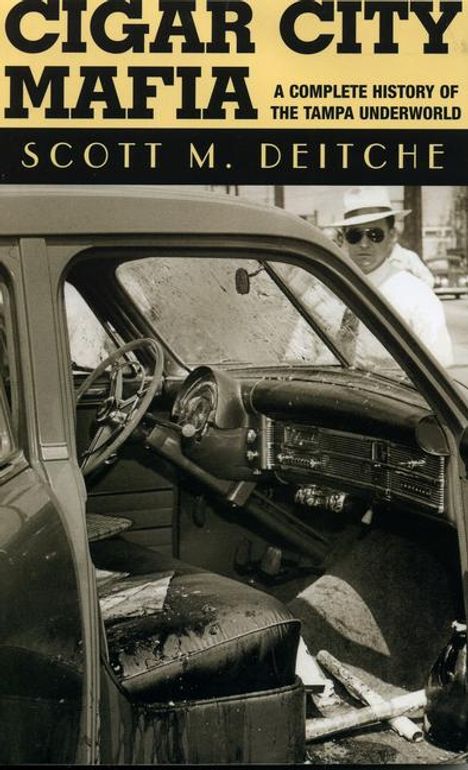Scott M Deitche: Cigar City Mafia, Buch