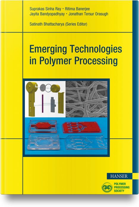 Suprakas Sinha Ray: Emerging Technologies in Polymer Processing, Buch