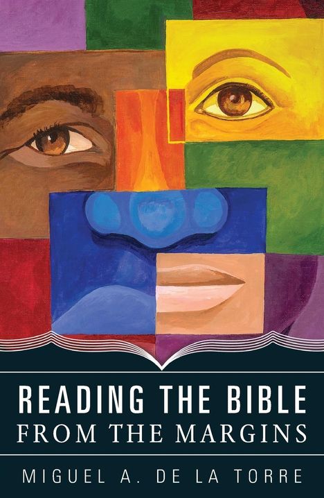 Miguel A de la Torre: Reading the Bible from the Margins, Buch