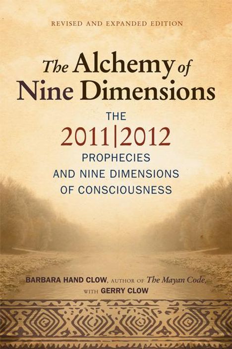 Barbara Hand Clow: Alchemy of Nine Dimensions: The 2011/2012 Prophecies and Nine Dimensions of Consciousness, Buch