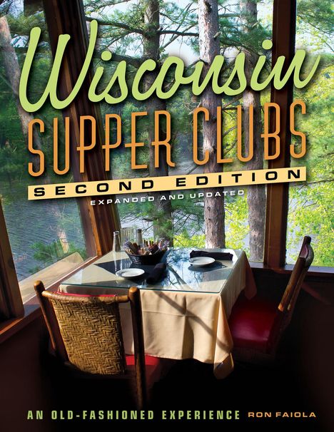 Ron Faiola: Wisconsin Supper Clubs, Buch
