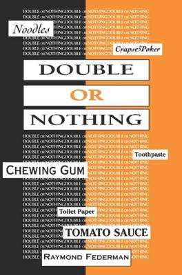 Raymond Federman: Double or Nothing: A Real Fictitious Discourse, Buch