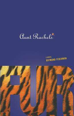 Raymond Federman: Aunt Rachel's Fur, Buch