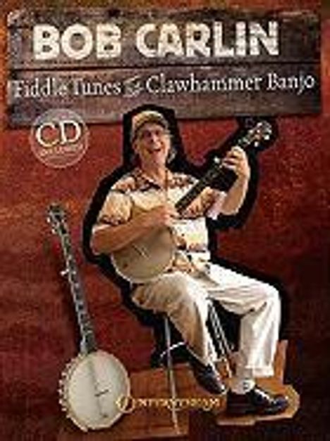 Bob Carlin: Bob Carlin: Fiddle Tunes for Clawhammer Banjo [With CD (Audio)], Noten