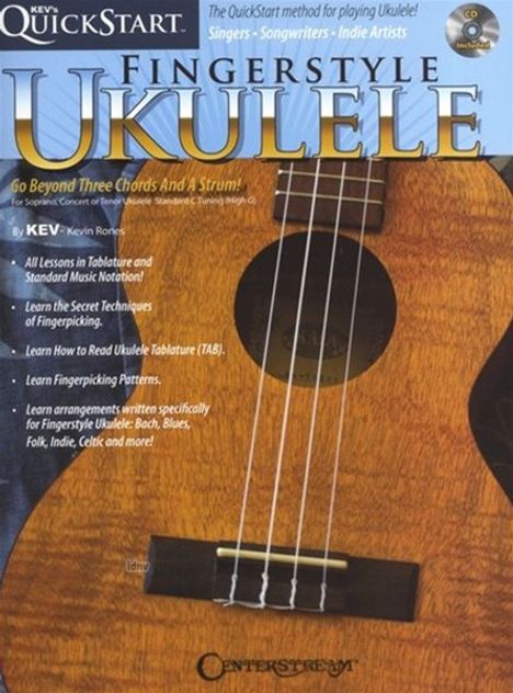 Kevin Rones: Kev's QuickStart for Fingerstyle Ukulele: For Soprano, Concert or Tenor Ukuleles in Standard C Tuning (High G), Buch